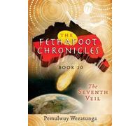 Pemulwuy Weeatunga The Seventh Veil (Tascabile) Fethafoot Chronicles
