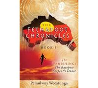Pemulwuy Weeatunga The Vanishing (Tascabile) Fethafoot Chronicles