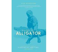 Pen Densham Riding the Alligator (Tascabile)