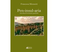 Pen-insul-aria. Raccolta di scritture poetiche - [Edizioni Helicon]