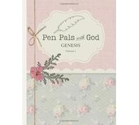 Pen Pals With God: Genesis, Volume 1: Heirloom Edition