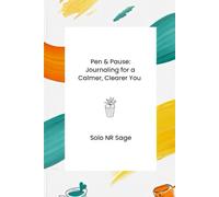 Pen & Pause: journaling for a calmer, clearer you