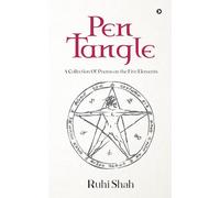 Pen Tangle: A Collection Of Poems on the Five Elements