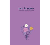 Pen to Paper: a personal journal + notebook