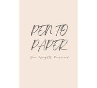 Pen to Paper: Your Thoughts, Preserved: A Journal for Everyone - Jot Down Ideas, Thoughts, or Random Moments | Perfect Gag Gift for Friends, Family, Coworkers, and More!
