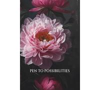 Pen to Possibilities: Your daily journal for Manifesting Dreams and Goals
