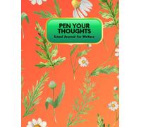 Pen Your Thoughts: Lined Writing Notebook for Creative Writers: 200 Pages for Daily Writing, Journaling, and Story Ideas