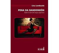 Pena da bandoneón. Tutte le note del tango argentino