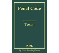 Penal Code of Texas 2026