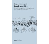 Penale per ridere. Disegni della politica e della giustizia