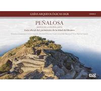 Peñalosa (Baños de la Encina, Jaén): guía oficial del yacimiento de la Edad del Bronce