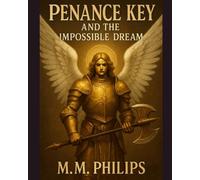 Penance Key and the Impossible Dream
