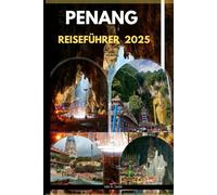 PENANG REISEFÜHRER 2025
