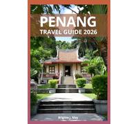 Penang Travel Guide 2026