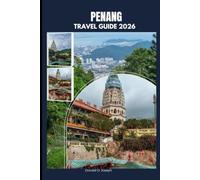 PENANG TRAVEL GUIDE 2026