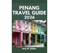 Penang Travel Guide 2026