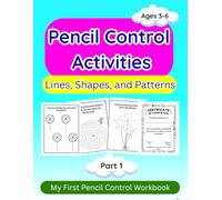Pencil Control Activities: Fun Line, Shape and Pattern Tracing Workbook to Develop Fine Motor Skills for Kids Ages 3-6
