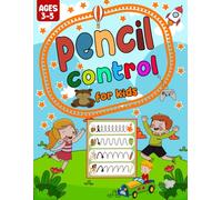 PENCIL CONTROL FOR KIDS AGES 3-5: Practice for Kids with Pen Control, Line Tracing, Animal Tracing, Letters, Shapes, Dot to Dot, and More!