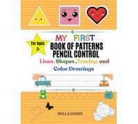 Pencil Control , My First Book of Patterns, Lines, Shapes ,Tracing and Color Drawings: Tracing Fun for Little Hands - The First Step to Writing!