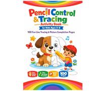 Pencil Control & Tracing Activity Book for Kids: 100 Fun Line Tracing and Picture Completion Pages
