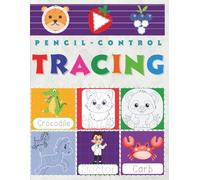 Pencil Control Tracing Workbook for Kids Ages 3-5: Preschool & Kindergarten Practice with Shapes, Dotted Lines, Words, Patterns & Coloring Pages for Premium Early Writing Activities