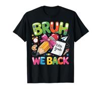 Pencil Crayon First Day of School Bruh We Back Fifth Grade Maglietta