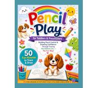 Pencil Play for Toddlers & Preschoolers: Little Hands Learning how to Build Pencil Control WITH OVER 50 Cute Tracing Pages with Dotted Lines