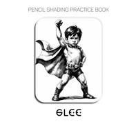 Pencil Shading Practice Book - Glee: A Graphite Journey into Expressive Children's Portraits and Sculptural Paper Illusions