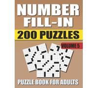Pencipuzzle Books Number Fill In Puzzle Book For Adults (Volume 5) (Tascabile)