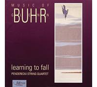 Penderecki String Quartet - Buhr: Learning To Fall