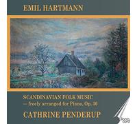 Penderup - Emil Hartmann: Scandinavian Folk Music - freely arranged for Piano, Op. 30, Vol. 2