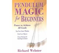 [Pendulum Magic for Beginners: Power to Achieve All Goals] (By: Richard Webster) [published: February, 2002]