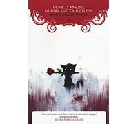 Pene d'amore di una gatta inglese e altri racconti felini