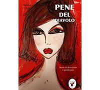 Pene del diavolo. Storie di devozione e perdizione