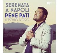 Pene Pati, Antonello Paliotti, Giulio d'Alessio & Il pomo d'oro - Serenata a Napoli