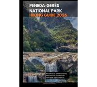 PENEDA-GERÊS NATIONAL PARK HIKING GUIDE 2026: Waterfalls, Granite Peaks, and Ancient Villages in Portugal’s Wild North