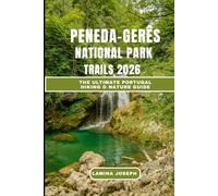 PENEDA-GERÊS NATIONAL PARK TRAILS HIKING GUIDE 2026: The Ultimate Portugal Hiking & Nature Guide