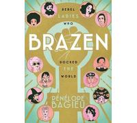 Penelope Bagieu Brazen (Tascabile)