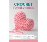 Penelope Cole Crochet for Beginners (Tascabile)