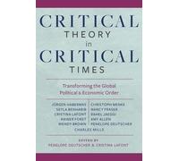 Penelope Deutscher Critical Theory in Critical Times (Tascabile)