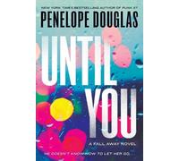 Penelope Douglas Until You (Tascabile) Fall Away Series