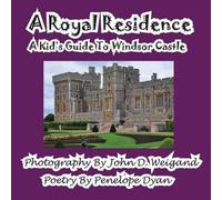 Penelope Dyan A Royal ResidenceA Kid's Guide To Windsor Castle (Tascabile)