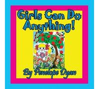 Penelope Dyan Girls Can Do Anything (Tascabile)