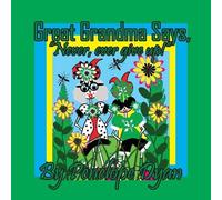Penelope Dyan Great Grandma Says, "Never, ever give up" (Tascabile)
