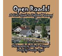 Penelope Dyan John D Weig Open Roads A Kid's Guide To Eidfjord, Nor (Tascabile)