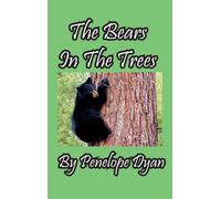 Penelope Dyan The Bears In The Trees (Copertina rigida)