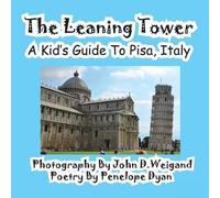 Penelope Dyan The Leaning Tower, A Kid's Guide To Pisa, Italy (Tascabile)
