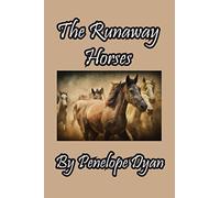 Penelope Dyan The Runaway Horses (Tascabile)