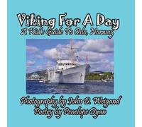 Penelope Dyan Viking For A Day, A Kid's Guide to Oslo, Norway (Tascabile)