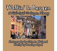 Penelope Dyan Walkin' In Bergen, A Kid's Guide to Bergen, Norway (Tascabile)